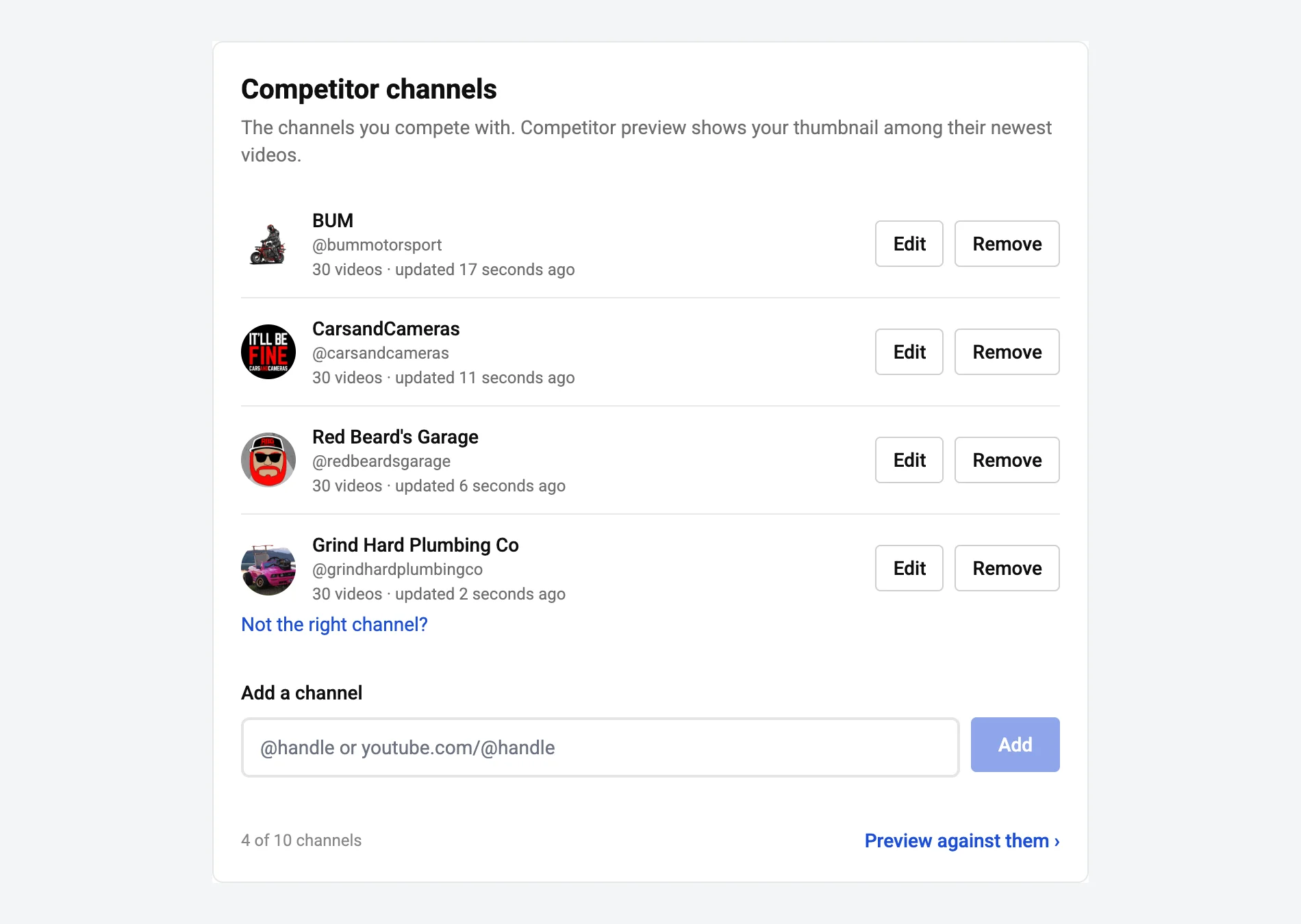 The Competitor channels card in Settings: "The channels you compete with. Competitor preview shows your thumbnail among their newest videos." Four rows, BUM (@bummotorsport), CarsandCameras (@carsandcameras), Red Beard's Garage (@redbeardsgarage) and Grind Hard Plumbing Co (@grindhardplumbingco), each with "30 videos" and how many seconds ago it was updated. Below, an "Add a channel" field, "4 of 10 channels", and a "Preview against them" link.